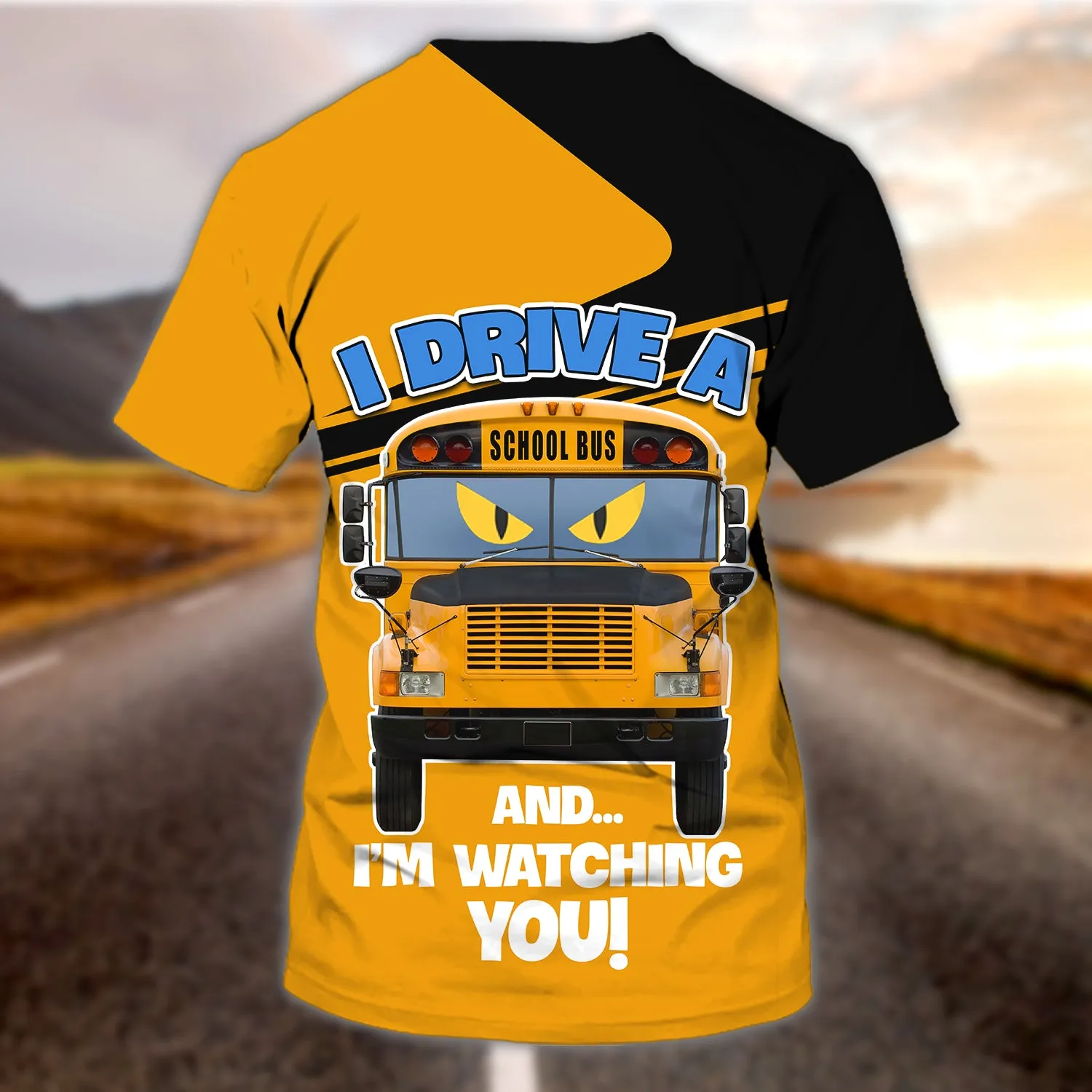 Bus Driver I Drive And I'm Watching You Personalized Name - 1441
