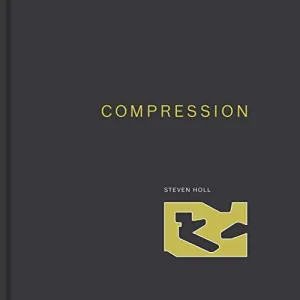 Compression: Stephen Holl Architects