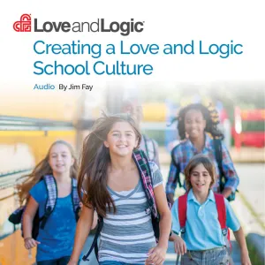 Creating a Love and Logic School Culture - Streaming eBook