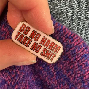 Do No Harm Take No Shit Enamel Pin Pink & Red