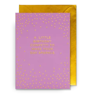 Little Confetti to Make Your Day Sparkle Birthday