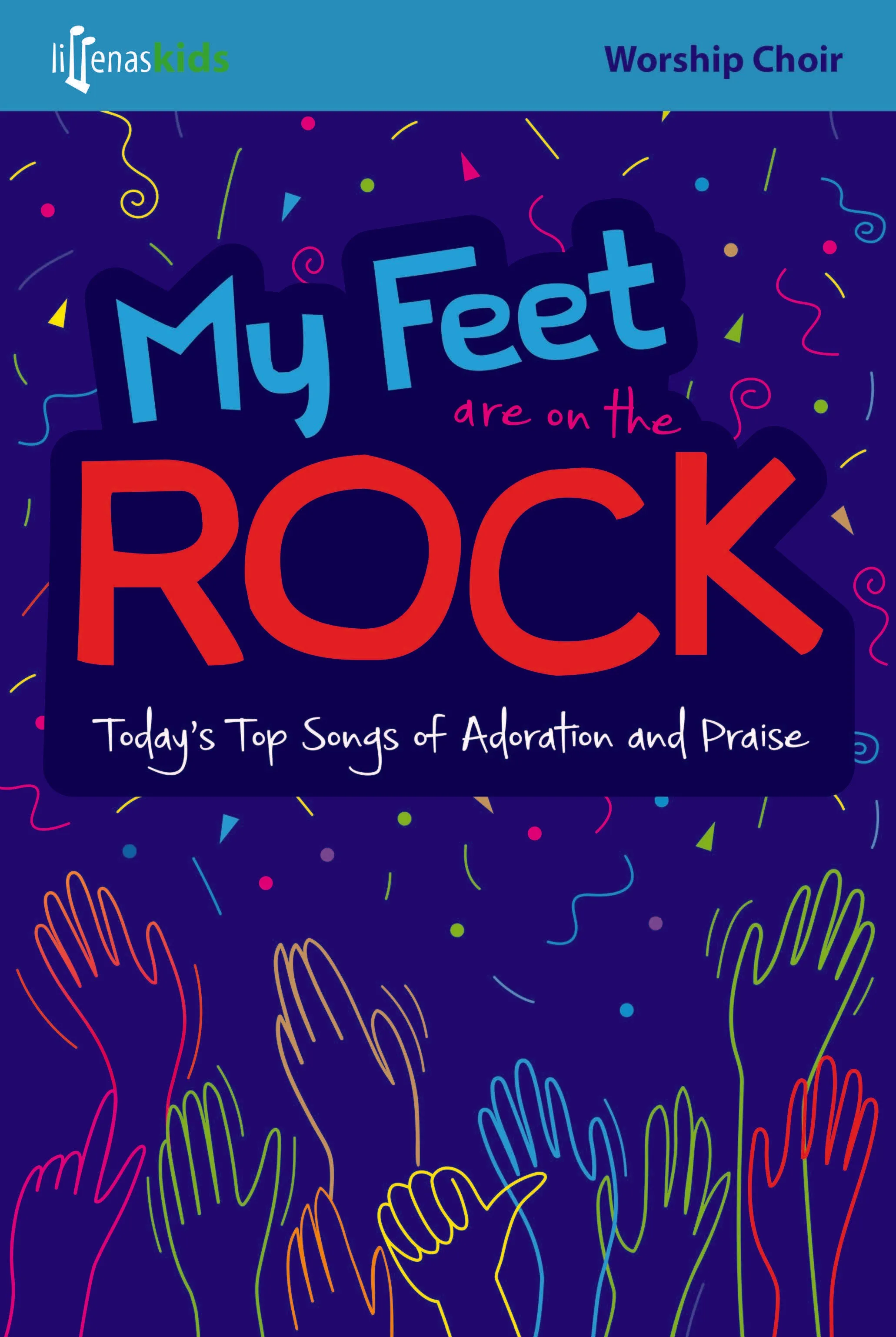 My Feet Are on the Rock - Today's Top Songs of Adoration and Praise