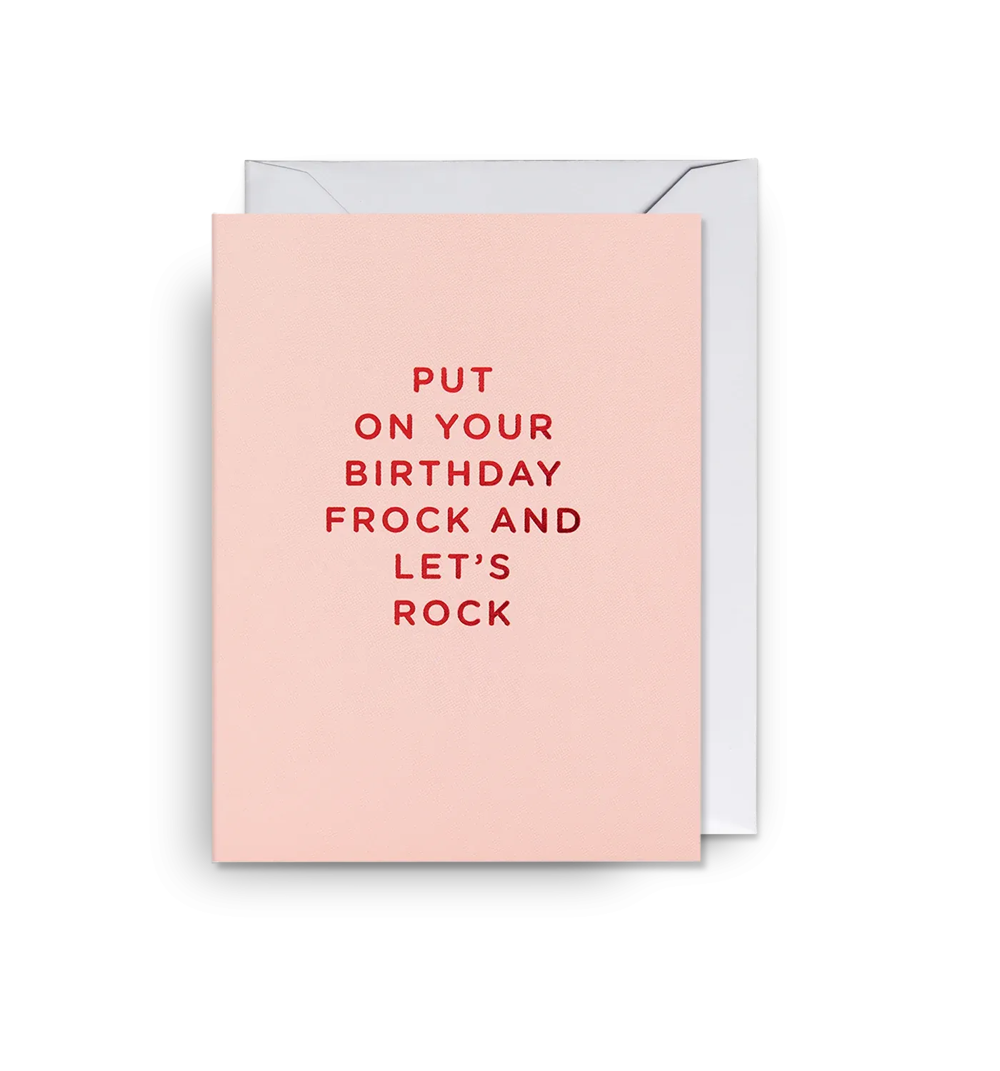 Put on Your Birthday Frock and Let's Rock