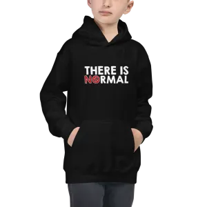 There is No Normal (Text Only Design Kid's Hoodie)