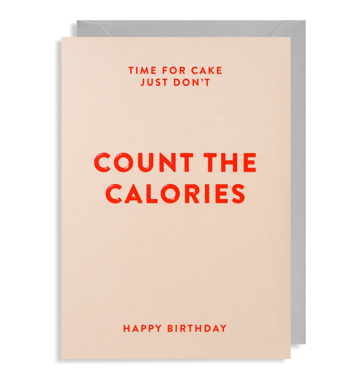 Time for Cake Just Don't Count The Calories